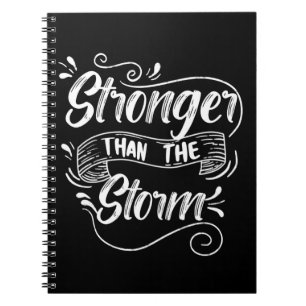 Stronger Than The Storm Notebook
