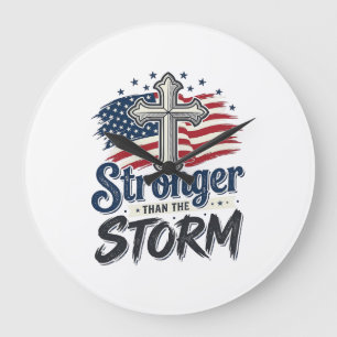 Stronger Than The Storm Patriotic Faith Shirt Desi Large Clock