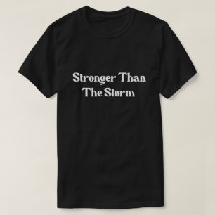 Stronger Than The Storm Shirt, Bible Verse Christi T-Shirt