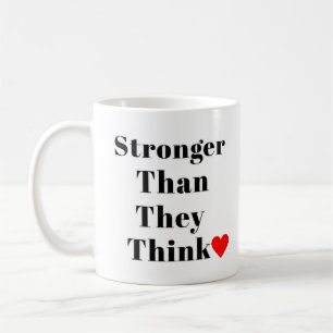 Stronger Than They Think Inspirational Classic  Coffee Mug