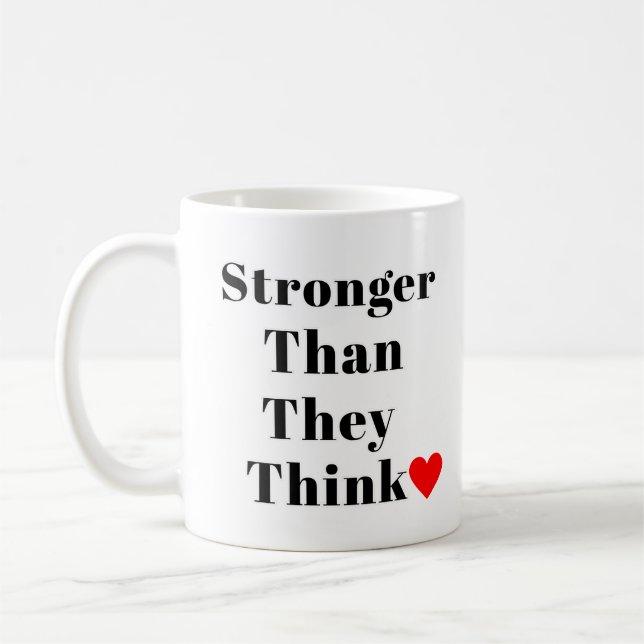 Stronger Than They Think Inspirational Classic  Coffee Mug (Left)