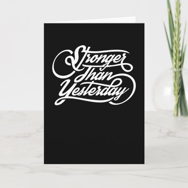 Stronger Than Yesterday Card (Front)
