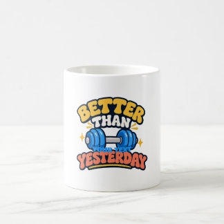 Stronger Than Yesterday Gym Motivation T-Shirt Coffee Mug
