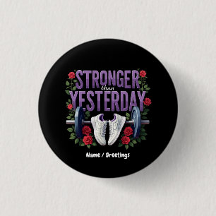 Stronger Than Yesterday – Motivation, Fitness 3 Cm Round Badge