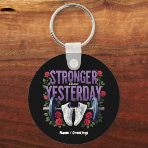 Stronger Than Yesterday – Motivation, Fitness Key Ring