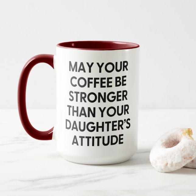 Stronger Than Your Daughter's Attitude Funny Mum Mug (With Donut)