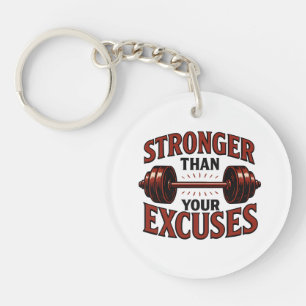 Stronger Than Your Excuses Acrylic Gym Motivation Key Ring