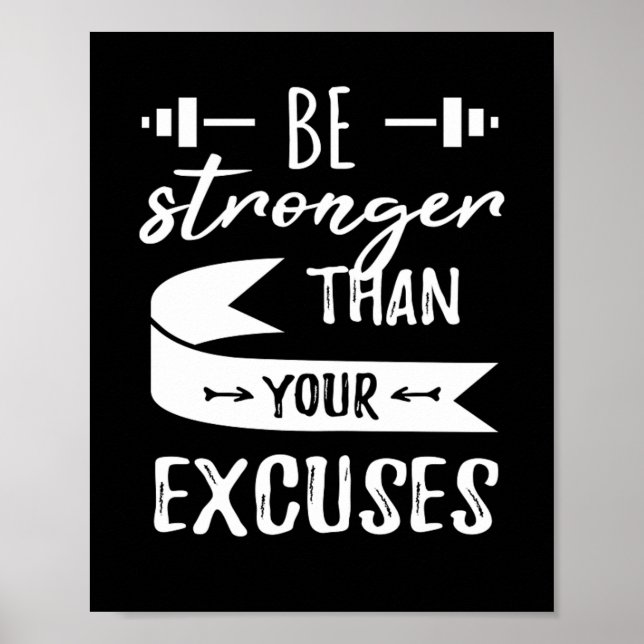 Stronger Than Your Excuses Fitness Gym Poster (Front)