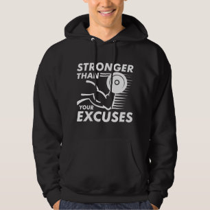 Stronger Than Your Excuses Hoodie