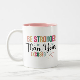 Stronger Than Your Excuses Motivational Quote  Two-Tone Coffee Mug