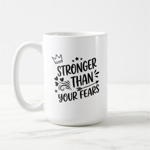 Stronger Than Your Fears Whimsical Hand-Lettered I Coffee Mug