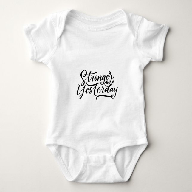 stronger then yesterday  baby bodysuit (Front)