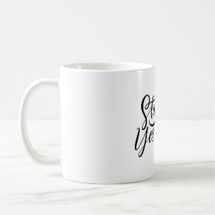 stronger then yesterday coffee mug
