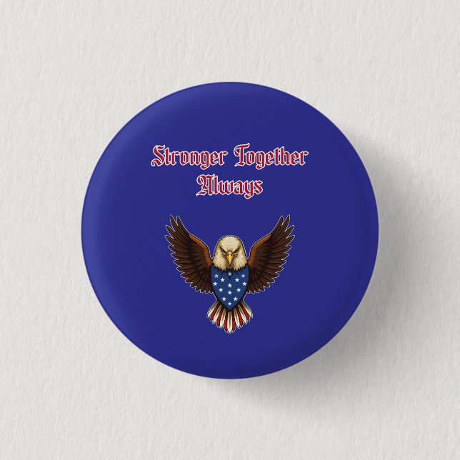Stronger Together Always Patriotic Unity Message 3 Cm Round Badge (Front)