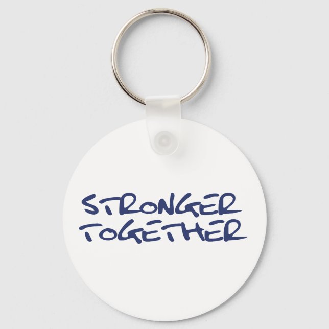 Stronger Together. Hillary Clinton. Key Ring (Front)