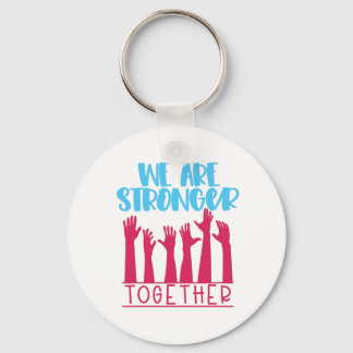 stronger together key ring