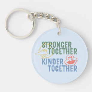 Stronger Together Kinder Together Key Ring
