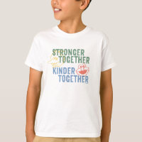 Stronger Together Kinder Together