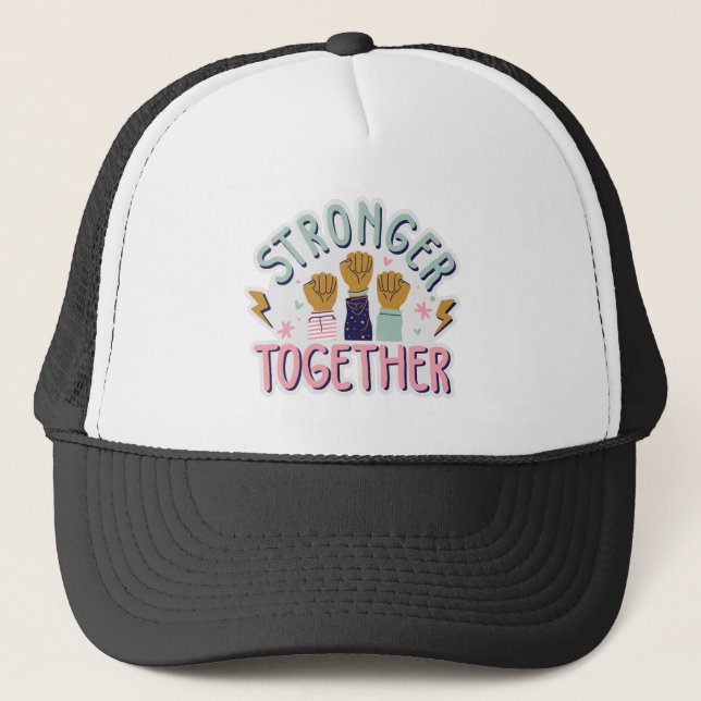Stronger together trucker hat (Front)