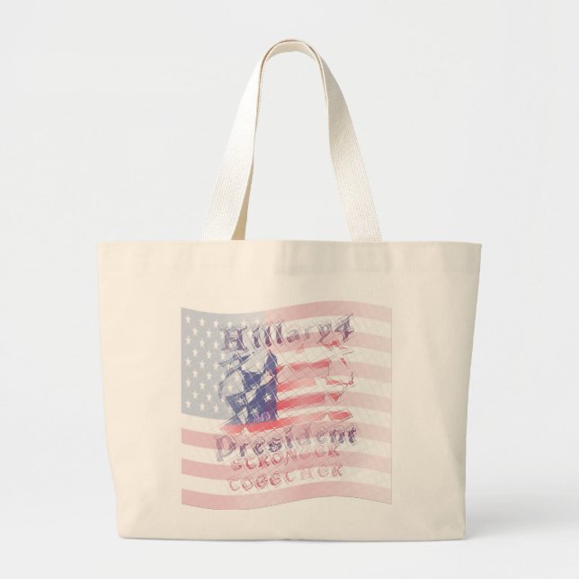Stronger together USA Hillary 4 President American Large Tote Bag (Front)