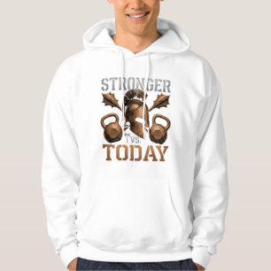 Stronger Vs Today Beat Your Best Self Hoodie