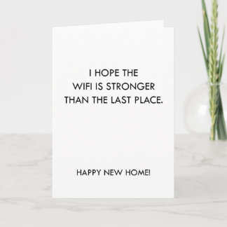 Stronger Wifi Funny New Home Card