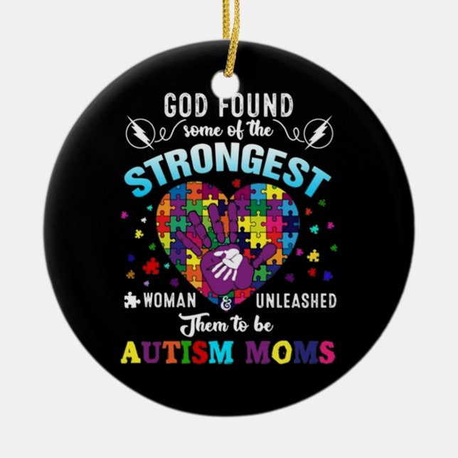 strongest autism mum ceramic ornament (Front)