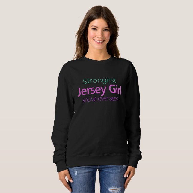 Strongest Jersey Girl Sweatshirt (Front Full)