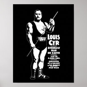 Strongest Man On Earth - Louis Cyr - Strongman Poster