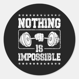 Strongman Nothing Is Impossible Bodybuilder Access Classic Round Sticker