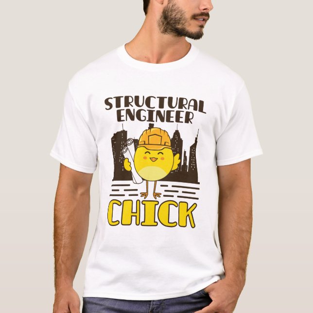 Structural Engineer Chick Civil Engineering T-Shirt (Front)