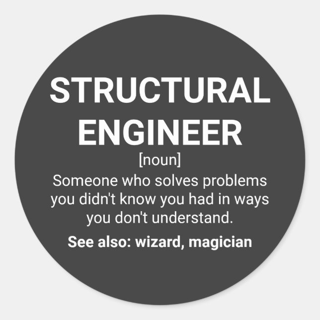 Structural Engineer Definition Humour Quote Classic Round Sticker (Front)