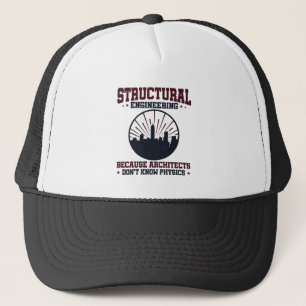 Structural Engineer Funny Physics Quote Trucker Hat