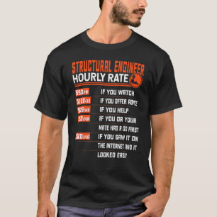 Structural Engineering Hourly Rate  Structural Eng T-Shirt