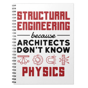 Structural Engineering Sarcastic Physics Saying Notebook