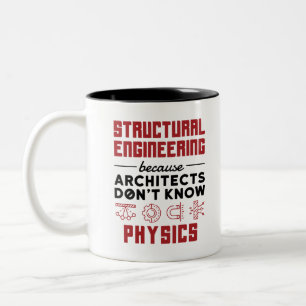 Structural Engineering Sarcastic Physics Saying Two-Tone Coffee Mug