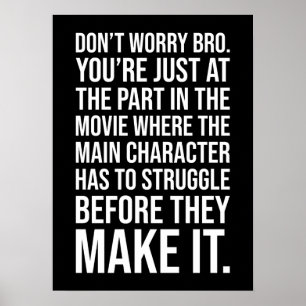 Struggle Before You Make It - Motivational Poster