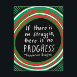 STRUGGLE PROGRESS Douglass Quote Postcard<br><div class="desc">Customise this card with your own text on the back! Check my shop for more!</div>