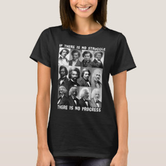 Struggle & Progress Life of Frederick Douglass Bla T-Shirt