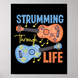 Strumming Through Life Ukulele Player Hawaiian Poster