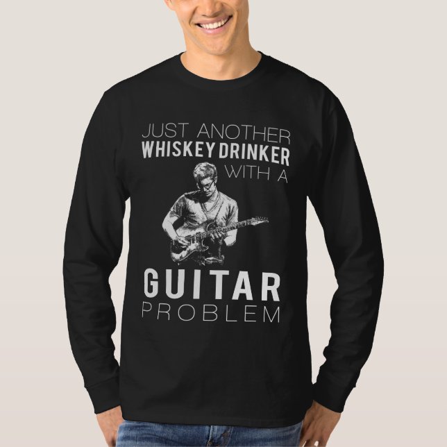 Strums & Sips: Just Another Whiskey Drinker with a T-Shirt (Front)