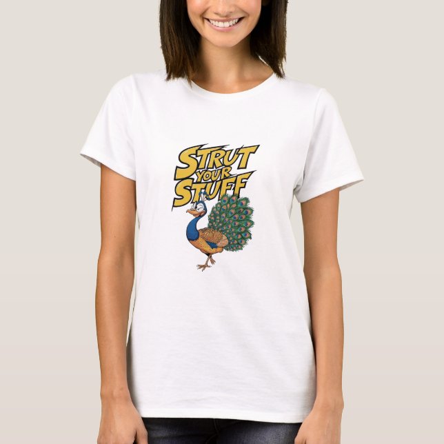 Strut Your Stuff T-Shirt (Front)