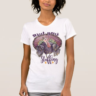 Strut Your Stuffing Thanksgiving Turkey T-Shirt