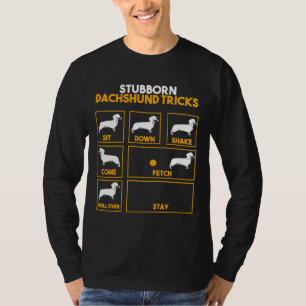Stubbon Dachshund Tricks T-Shirt