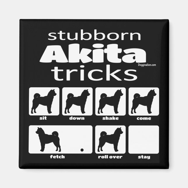 Stubborn Akita Tricks Magnet (Front)