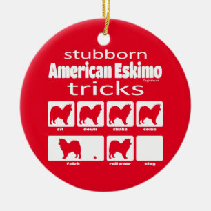 Stubborn American Eskimo Tricks Ceramic Ornament