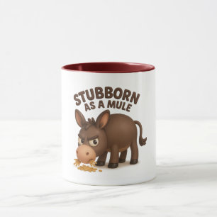 Stubborn as a mule funny cartoon donkey mug