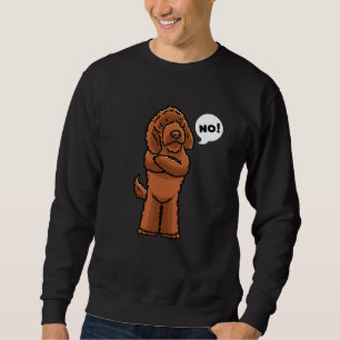 Stubborn Barbet Dog Dog funny Sweatshirt