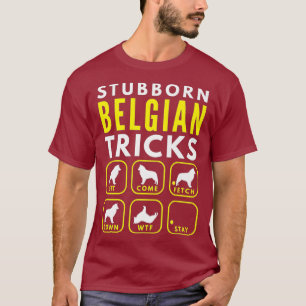 Stubborn Belgian Tricks - Dog Training Premium T-Shirt
