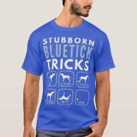 Stubborn Bluetick Coonhound Tricks - Dog Premium